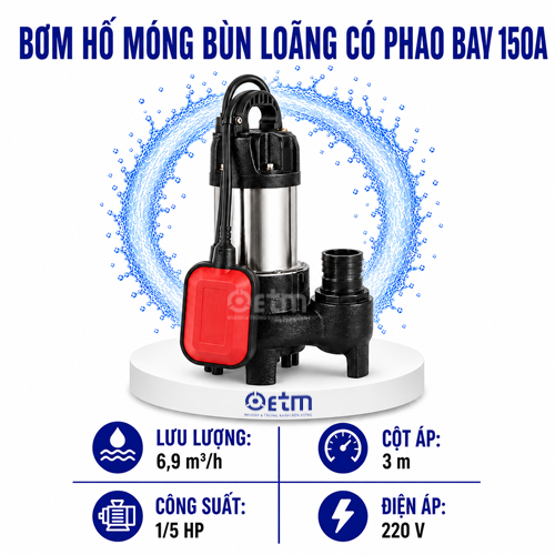 BƠM HỐ MÓNG BÙN LOÃNG CÓ PHAO BAV 150A
